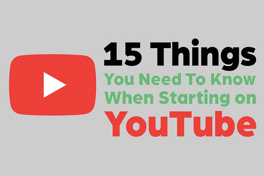 15 Things You Need To Know When Starting on YouTube