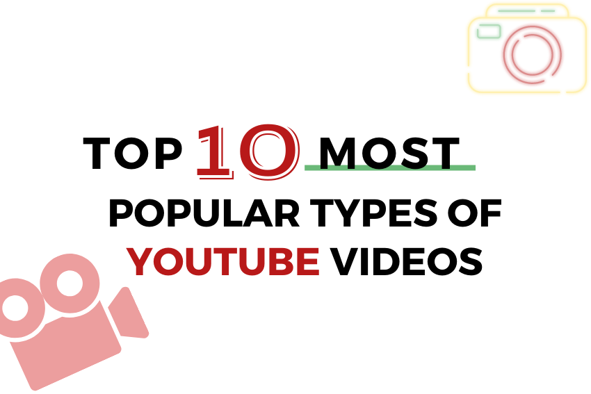 Top 10 Most Popular Types of YouTube Videos