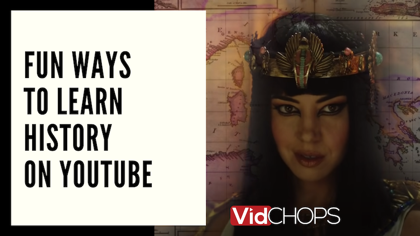Fun Ways To Learn History On YouTube