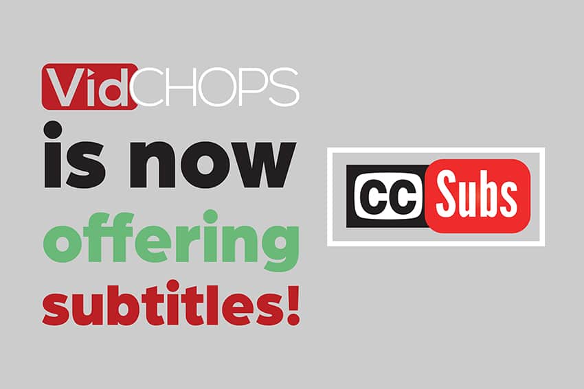 Vidchops is now offering professional subtitling service for your videos