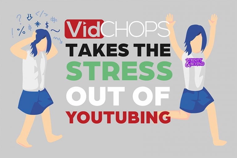 Vidchops Takes the Stress out of YouTubing