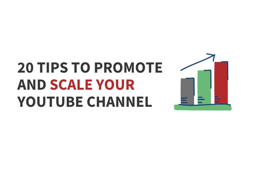 20 Awesome Tips To Promote And Scale Your YouTube Channel