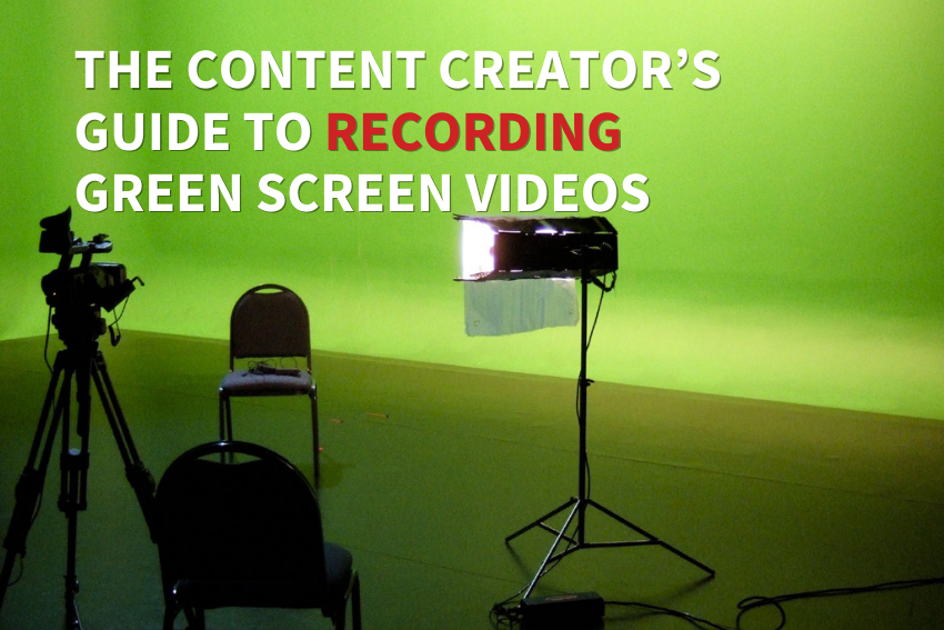 The Content Creator’s Guide to Recording Green Screen Videos