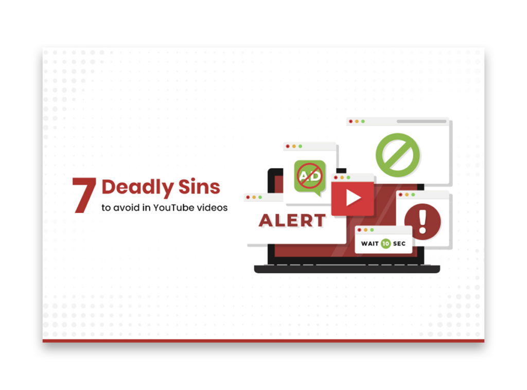 7 deadly sins to avoid in YouTube videos