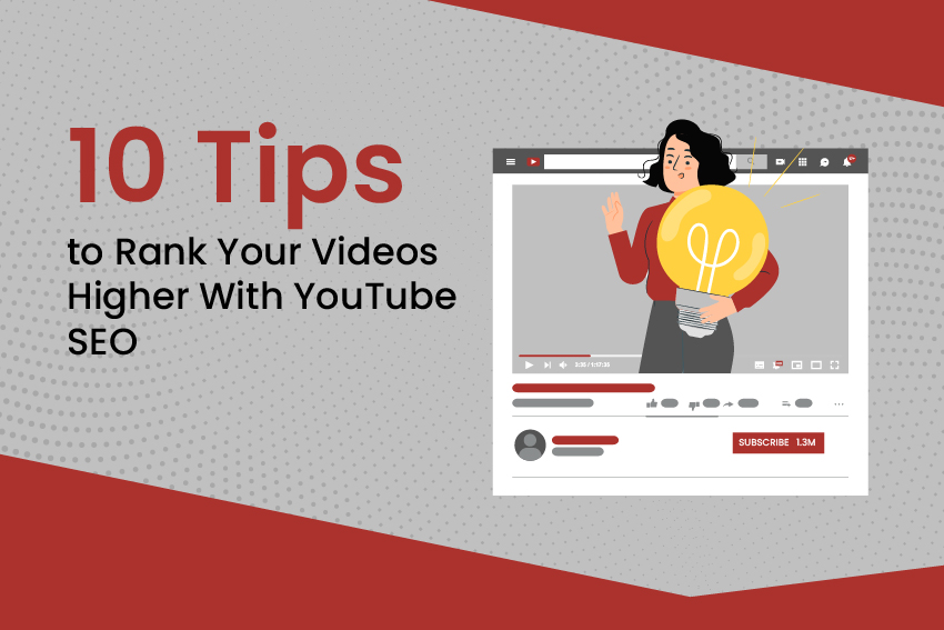 10 Tips to Rank Your Videos Higher With YouTube SEO