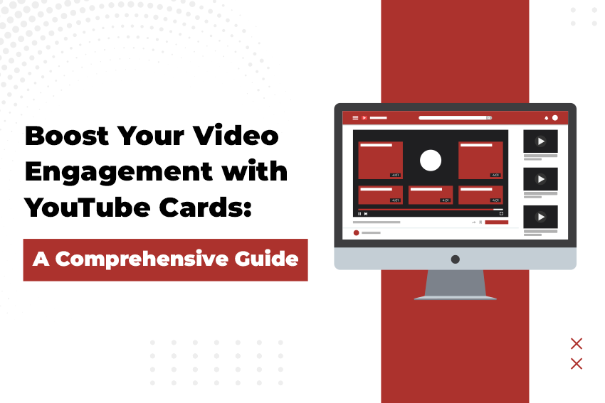 Boost Your Video Engagement with YouTube Cards: A Comprehensive Guide