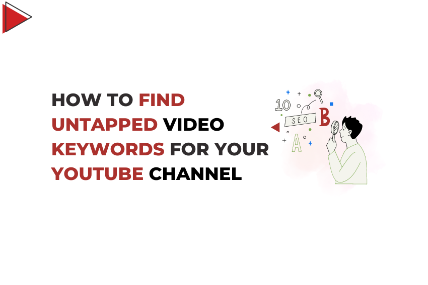 How to Find Untapped Video Keywords for Your YouTube Channel