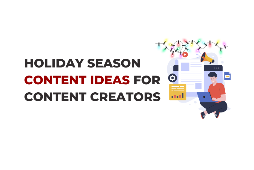Holiday Season Content Ideas for Content Creators